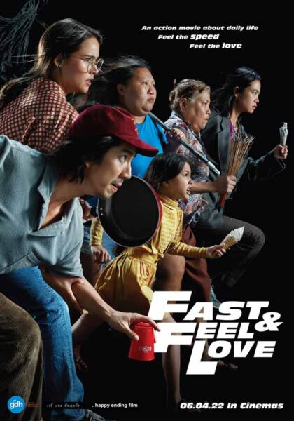6 películas tailandesas que te harán reír, llorar y abrazar a tu familia más fuerte 4 Fast and Feel Love (2022)